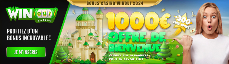 Bonus Casino en ligne WinOui 2024 : Offre de Bienvenue 1000€ + 300 Free Spins